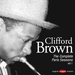 Clifford Brown コンプリート・パリ・セッションVol.1＜期間生産限定スペシャルプライ...