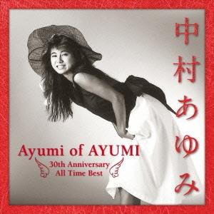 中村あゆみ 中村あゆみ ベスト Ayumi of AYUMI 30th Anniversary Al...
