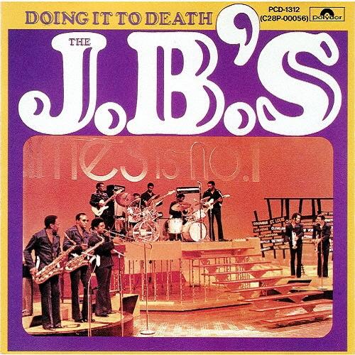 The JB's ドゥイング・イット・トゥ・デス＜期間限定盤＞ CD