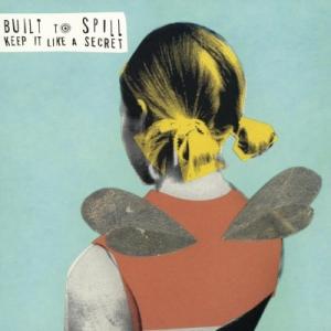 Built To Spill Keep It Like a Secret＜Audiophile Vi...