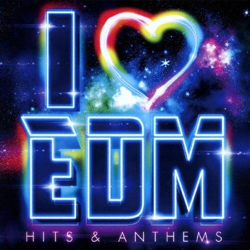 Various Artists I LOVE EDM -HITS &amp; ANTHEMS- CD