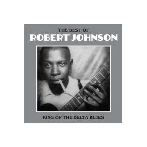 Robert Johnson The Best of: King of the Delta Blue...