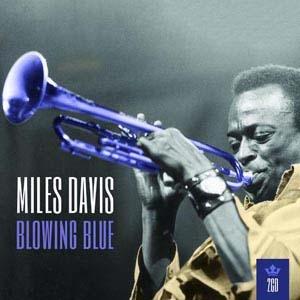 Miles Davis Blowing Blue CD