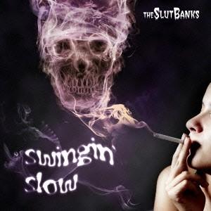 THE SLUT BANKS swingin&apos; slow CD
