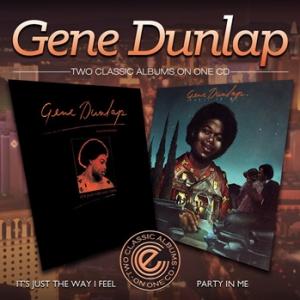 Gene Dunlap It&apos;s Just The Way I Feel/Party in Me C...