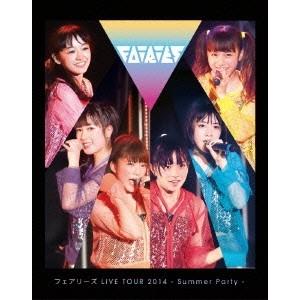 フェアリーズ フェアリーズ LIVE TOUR 2014 - Summer Party - Blu-...