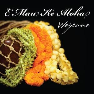Waipuna E Mau Ke Aloha CD