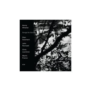 Songs for Quintet Kenny Wheeler