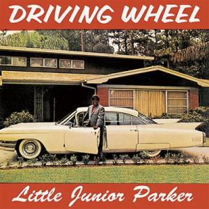 Junior Parker ドライビング・ウィール CD
