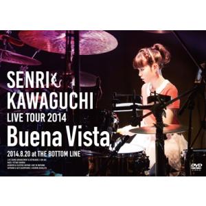 川口千里 Senri Kawaguchi LIVE Tour 2014 ""Buena Vista"" DVD