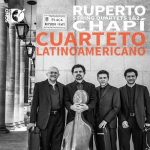ラテン アメリカ四重奏団 Ruperto Chapi: String Quartets No.1 & No.2 CD