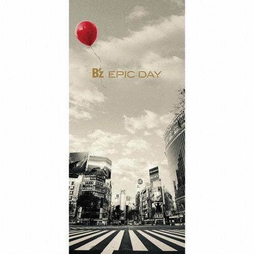 B'z EPIC DAY ［CD+DVD］＜初回限定盤＞ CD