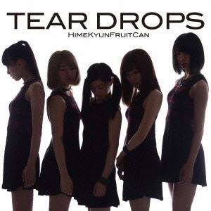 ひめキュンフルーツ缶 TEAR DROPS＜通常盤＞ 12cmCD Single