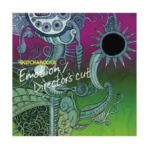 GOTCHAROCKA Emotion/Director's cut 12cmCD Single