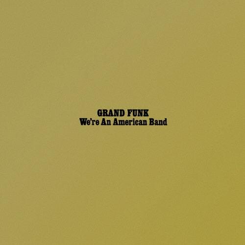 Grand Funk Railroad アメリカン・バンド SHM-CD