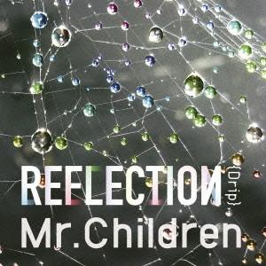 Mr.Children REFLECTION{Drip}＜通常盤＞ CD