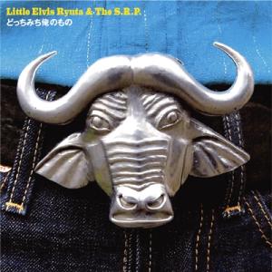 Little Elvis RYUTA &amp; The S.R.P. どっちみち俺のもの CD