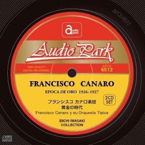 Francisco Canaro Y Su Orquesta Tipica 黄金の時代 CD