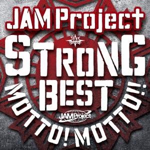 JAM Project JAM Project 15th Anniversary Strong Be...