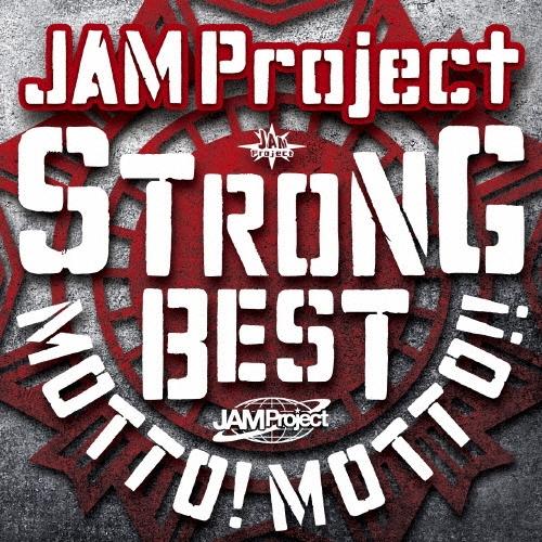 JAM Project JAM Project 15th Anniversary Strong Be...