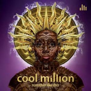 Cool Million Sumthin' Like This CD