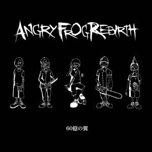 ANGRY FROG REBIRTH 60億の翼 ［CD+DVD］＜初回限定盤＞ 12cmCD Si...