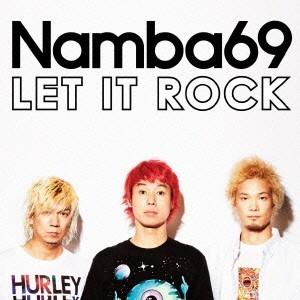 NAMBA69 LET IT ROCK ［CD+DVD］ CD
