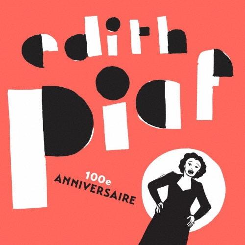 Edith Piaf ザ・ベスト・オブ・エディット・ピアフ 〜生誕100年 CD