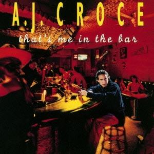 A.J. Croce ザッツ・ミー・イン・ザ・バー CD