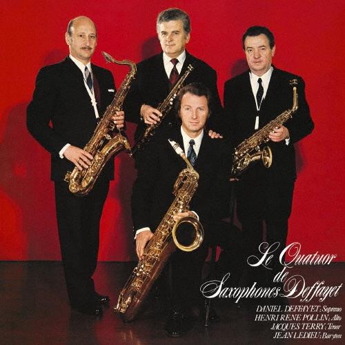 ダニエル・デファイエ・サクソフォーン四重奏団 サクソフォーン・アンサンブルの至芸 CD