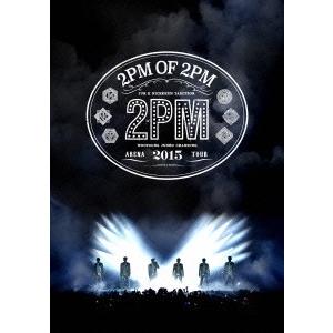 2PM 2PM ARENA TOUR 2015 &quot;&quot;2PM OF 2PM&quot;&quot;＜通常版＞ DVD