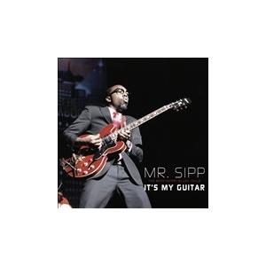 Mr. Sipp It&apos;s My Guitar CD