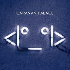 Caravan Palace ICON CD｜tower