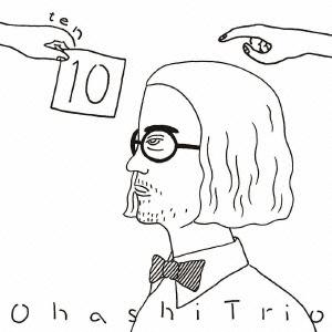 大橋トリオ 10 ［CD+DVD］ CD