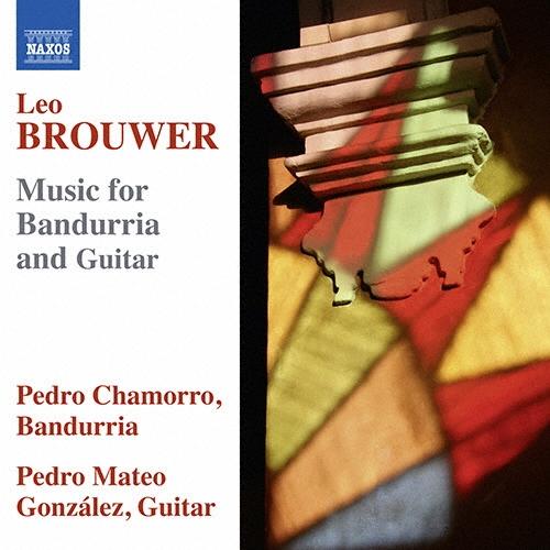 ペドロ・シャモロ L.Brouwer: Music for Bandurria and Guitar...