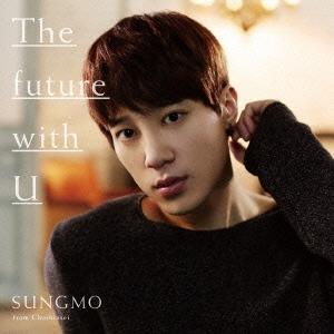 ソンモ from 超新星 The future with U ［CD+DVD］＜初回限定盤Type-...