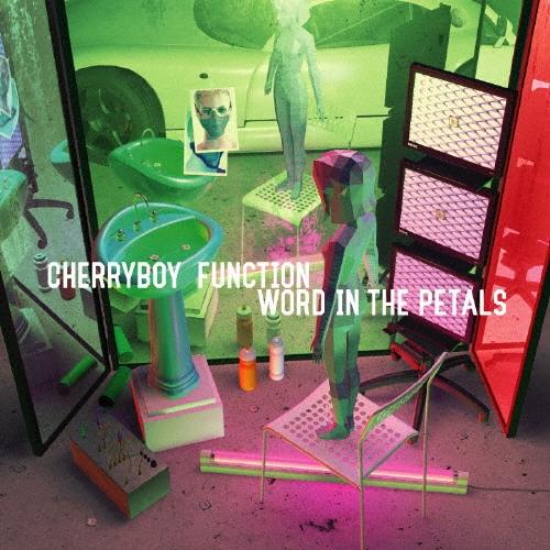CHERRYBOY FUNCTION WORD IN THE PETALS CD