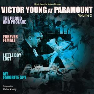 Victor Young Victor Young At Paramount,Vol.2:The Proud And Profane / Forever Female / Little Boy Lost / My Favo CD