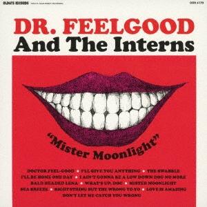 Dr. Feelgood And The Interns ミスター・ムーンライト CD