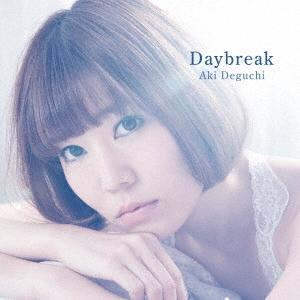 aki (出口陽) Daybreak ［CD+DVD］＜初回限定盤＞ CD