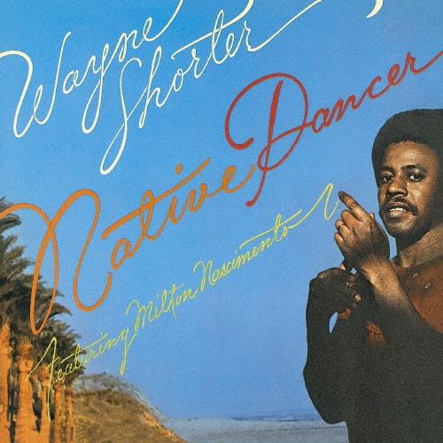 Wayne Shorter ネイティヴ・ダンサー＜期間生産限定スペシャルプライス盤＞ CD