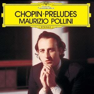 マウリツィオ・ポリーニ ショパン:24の前奏曲 SHM-CD