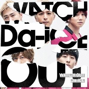 Da-iCE WATCH OUT＜通常盤＞ 12cmCD Single