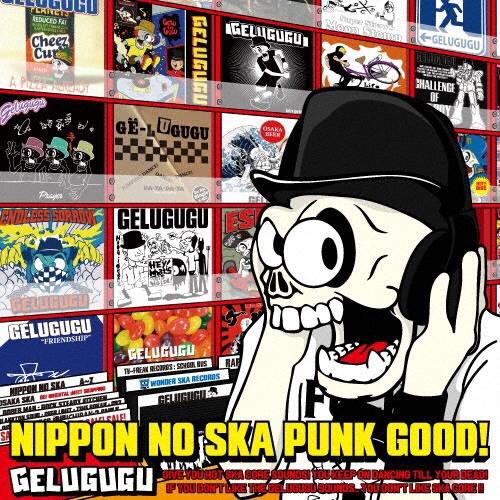 GELUGUGU NIPPON NO SKA PUNK GOOD! CD