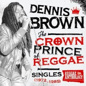 Dennis Brown The Crown Prince of Reggae Singles 19...
