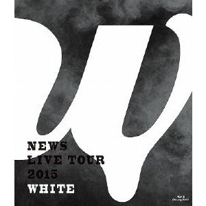 NEWS NEWS LIVE TOUR 2015 WHITE＜通常盤＞ Blu-ray Disc