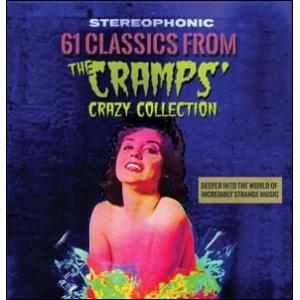 Various Artists 61 Classics From The Cramps&apos; Crazy...