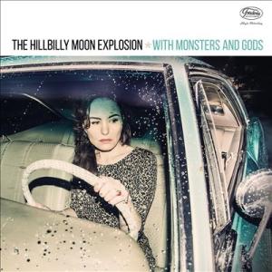 Hillbilly Moon Explosion With Monsters and Gods LP