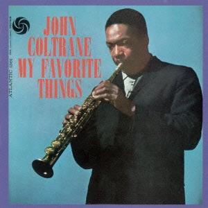 John Coltrane マイ・フェイヴァリット・シングス＜完全初回生産限定盤＞ SHM-CD