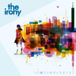 the irony 10億ミリのディスタンス CD